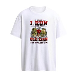 I Know I Run Like An Old Man Try To Keep Up T-Shirt