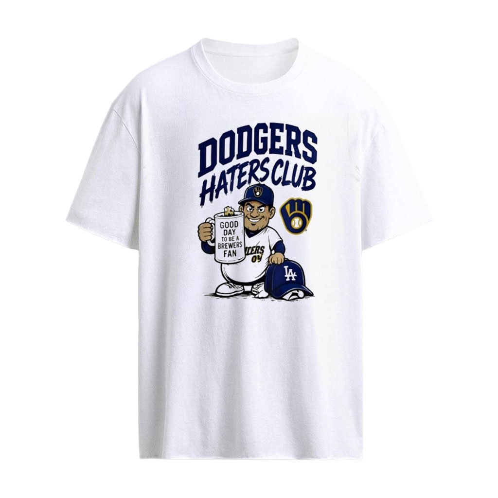 Dodgers Haters Club Good Day To Be A Brewers Fan Mascot Drinking Beer shirt
