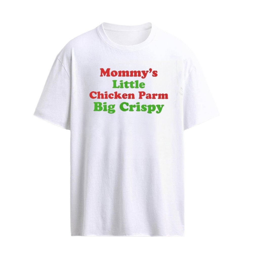 Mommy’s Little Chicken Parm Big Cristy T-Shirt