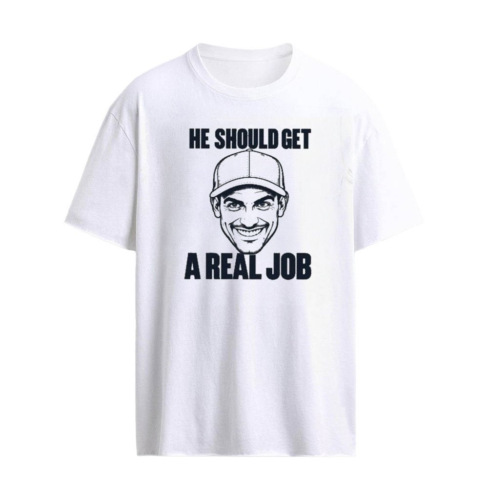PE Guy Get A Real Job Shirt