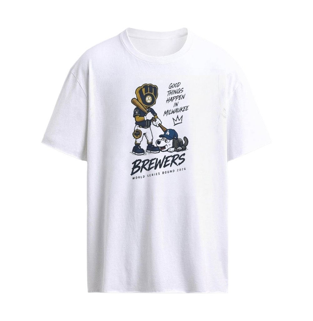 Milwaukee Brewers beat LA Dodgers Good Things Happen In Milwaukee World Series Bound 2026 Graphic T-s