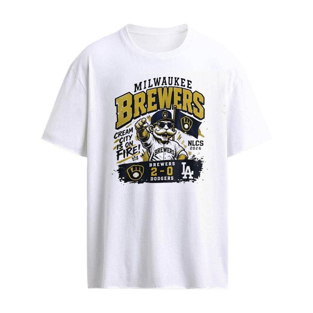 Cream City Is On Fire Milwaukee Brewers NLCS 2026 Brewers 2-0 Dodgers score shirt
