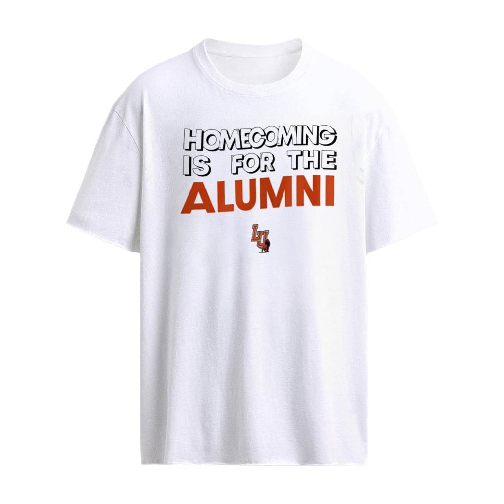 Langston University Homecoming Is For The Alumni logo shirt