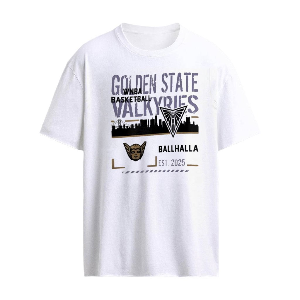 Golden State Valkyries WNBA basketball Ballhalla Est 2025 shirt