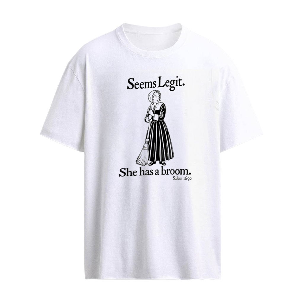 Seems Legit She Has a Broom Salem 1692 shirt
