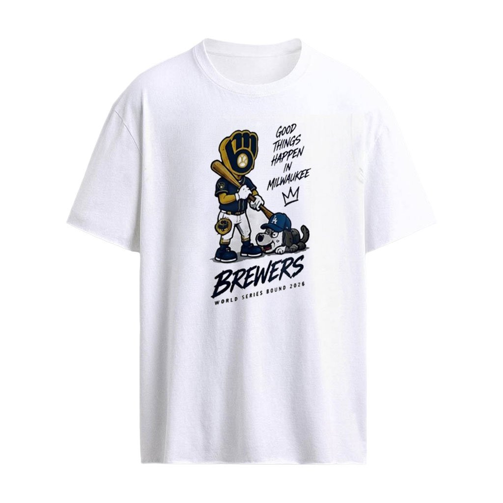 Milwaukee Brewers Good Things Happen In Milwaukee World Series Bound 2026 shirt