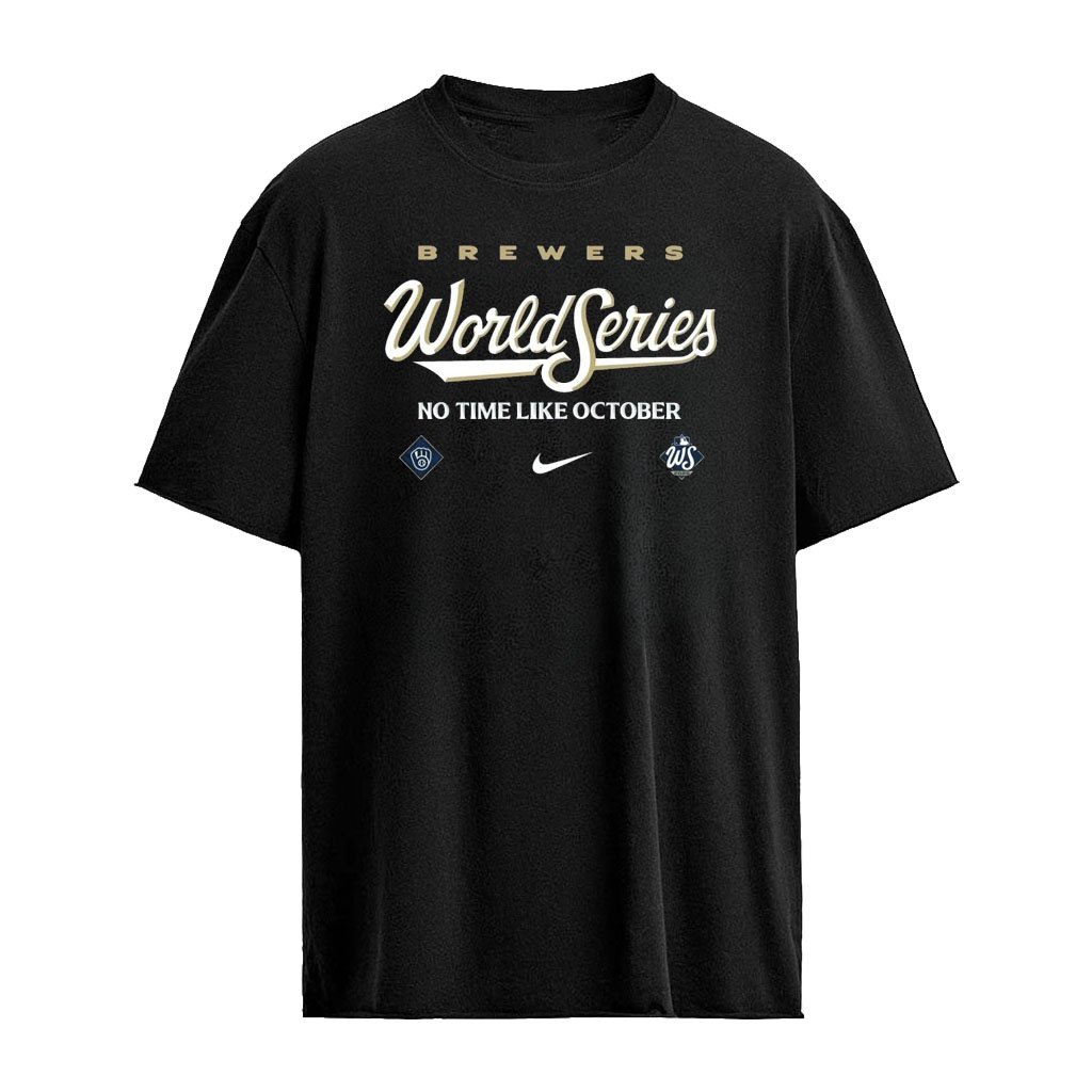 Milwaukee Brewers 2026 World Series No time Like October T-Shirt