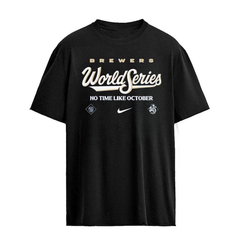 Milwaukee Brewers Nike 2026 World Series No Time Like October T-Shirt – MLB Baseball Playoff Graphic