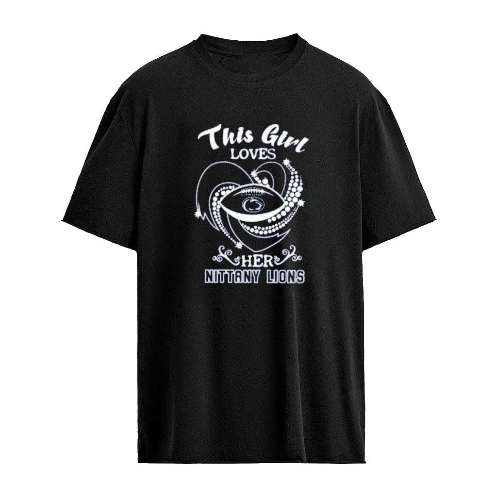 Penn State Nittany Lions This Girl Loves Her Football Fan T-Shirt