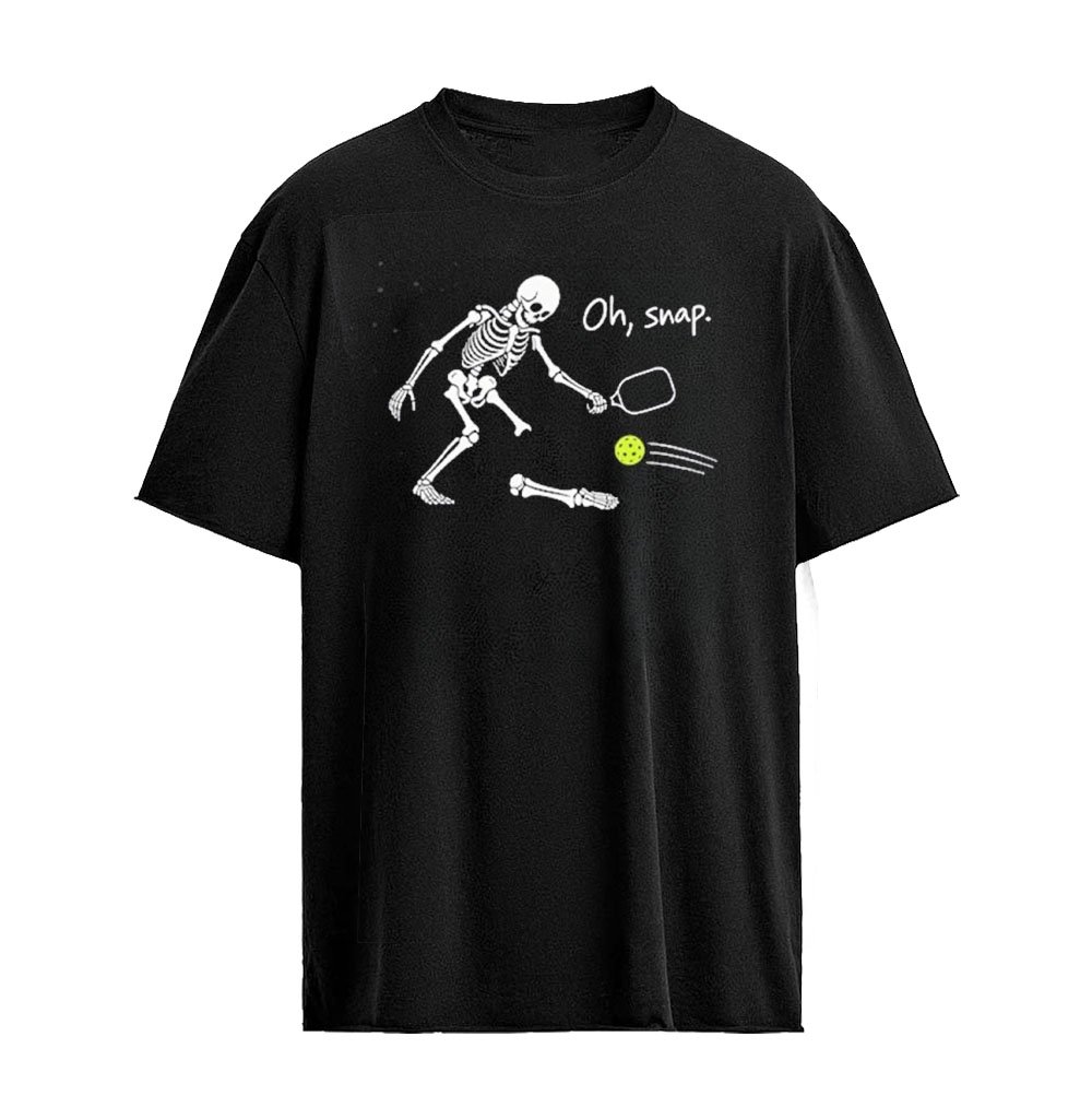 Oh Snap Skeleton Player Pickleball Humor Sport T-Shirt