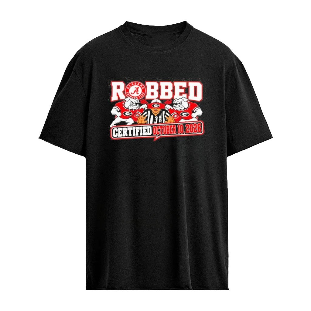 Robbed Georgia Bulldogs Beat Alabama 2026 Shirt