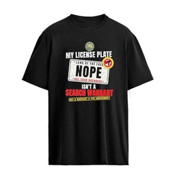 My License Plate Isn’t A Search Warrant T-Shirt