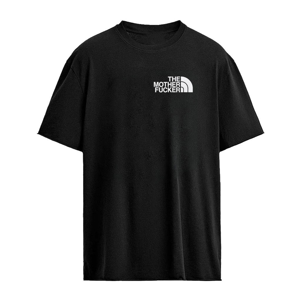 The North Face The Mother Fucker Shirt