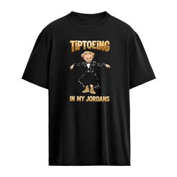 Tiptoeing In My Jordans shirt