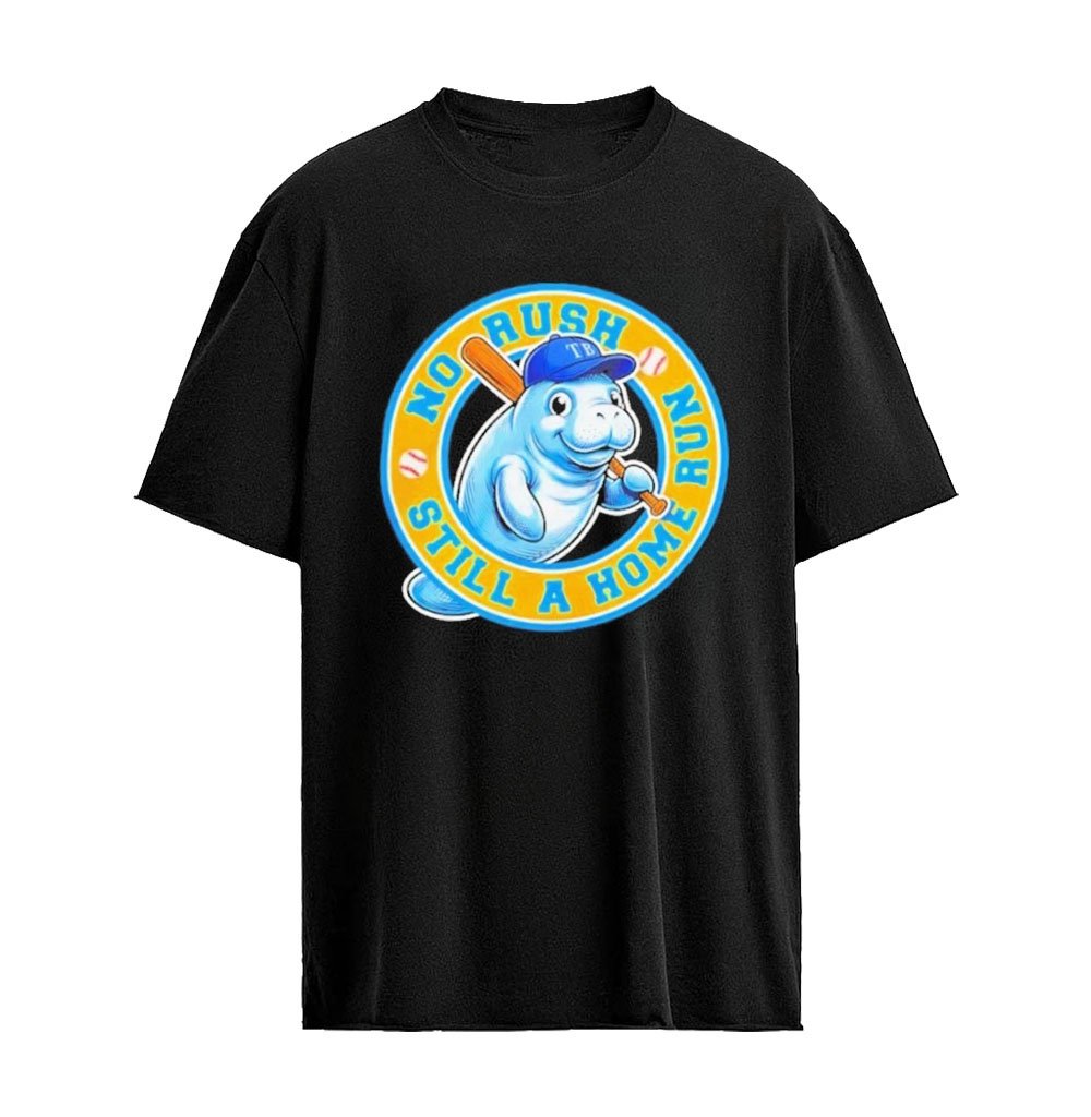 Tampa Bay Rays No Rush Still A Home Run Manatee Logo T-Shirt