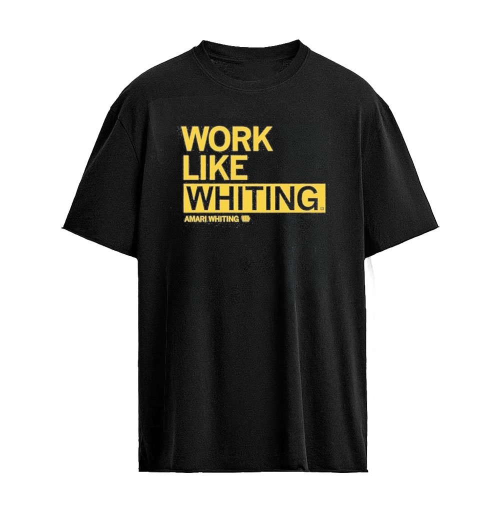 Work Like Amari Whiting T-Shirt