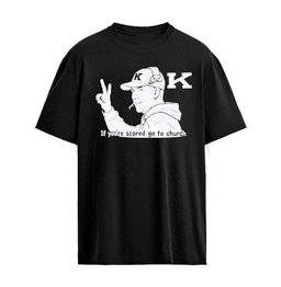 Will Stein If You’re Scared Go To Church You Gotta Risk It To Get The Biscuit T-Shirt