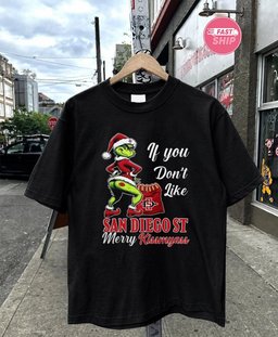 San Diego State Aztecs Grinch if you don’t like San Diego St Merry Kissmyass Christmas shirt