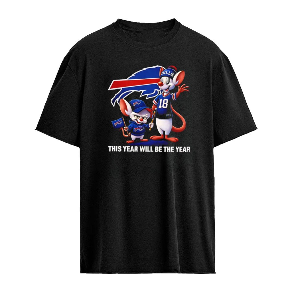 Pinky and the Brain Buffalo Bills NFL this year will be the year logo shirt