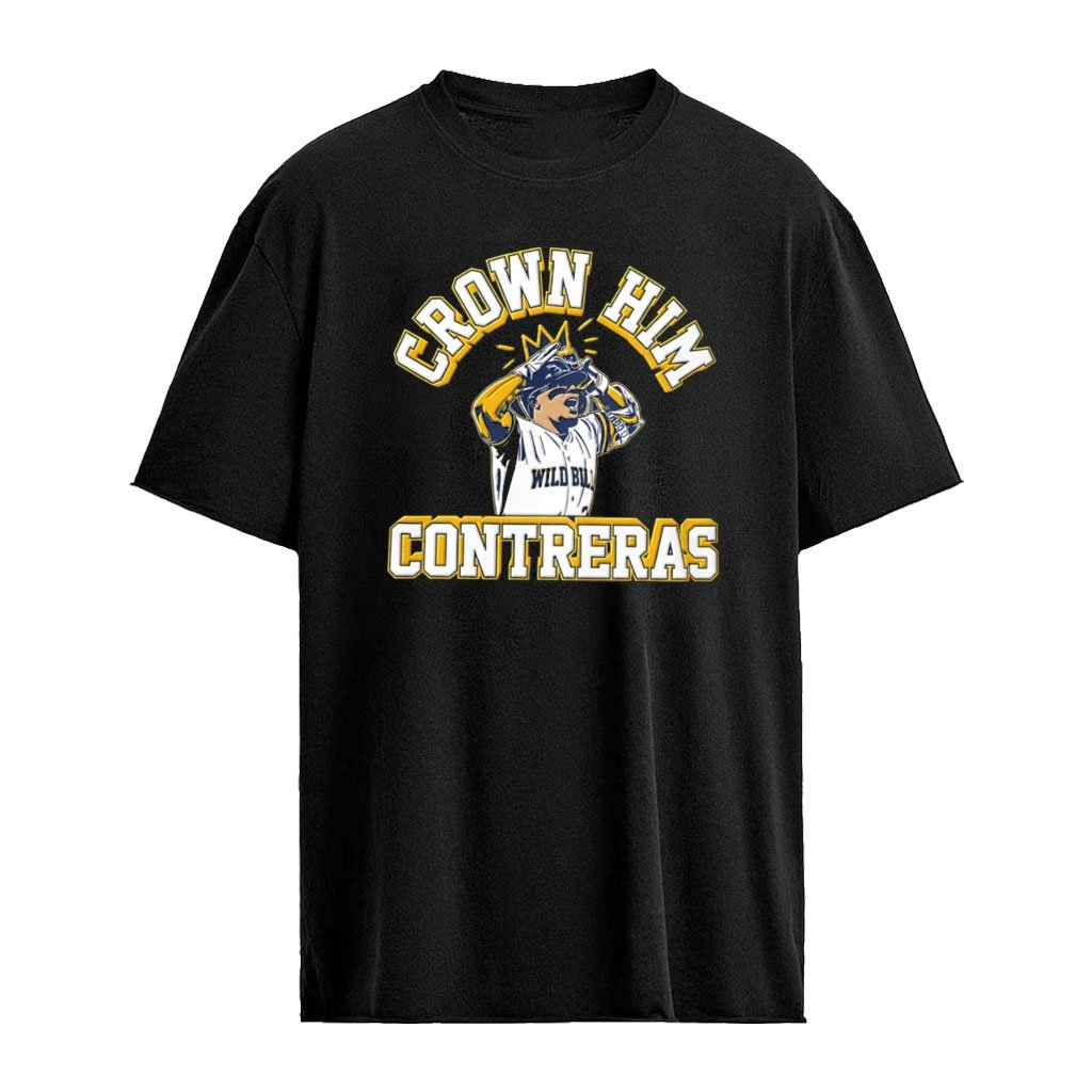 William Contreras Crown Him Milwaukee Brewers MLB shirt