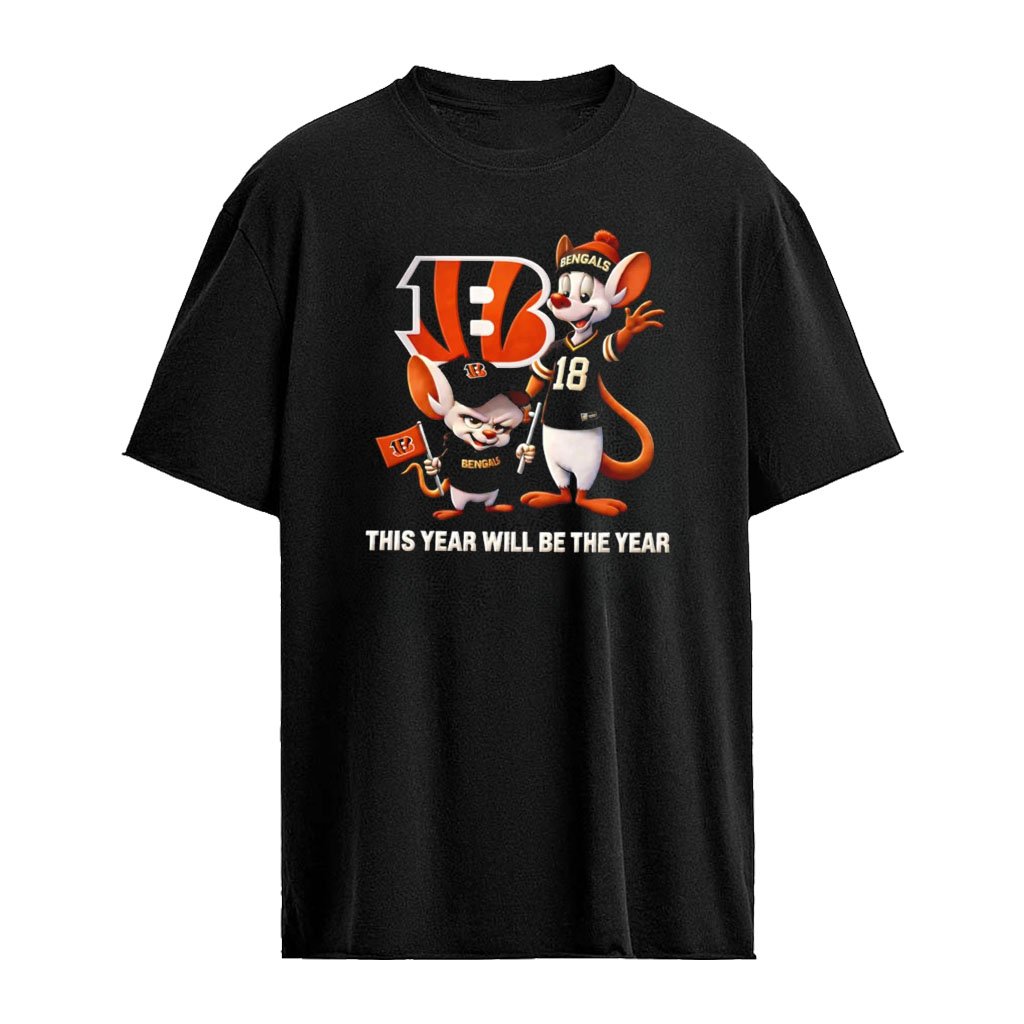 Pinky and the Brain Cincinnati Bengals NFL this year will be the year logo shirt
