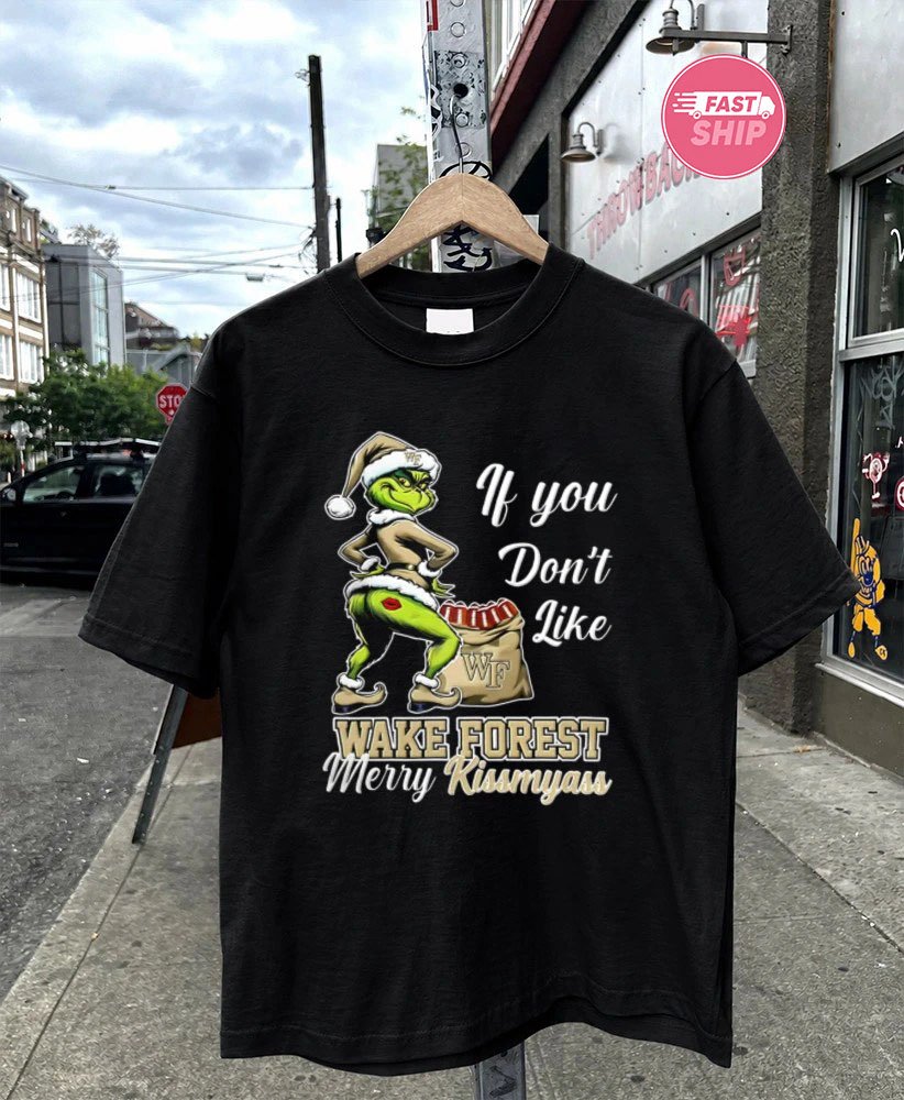 Wake Forest Demon Deacons Grinch if you don’t like Wake Forest Merry Kissmyass Christmas shirt