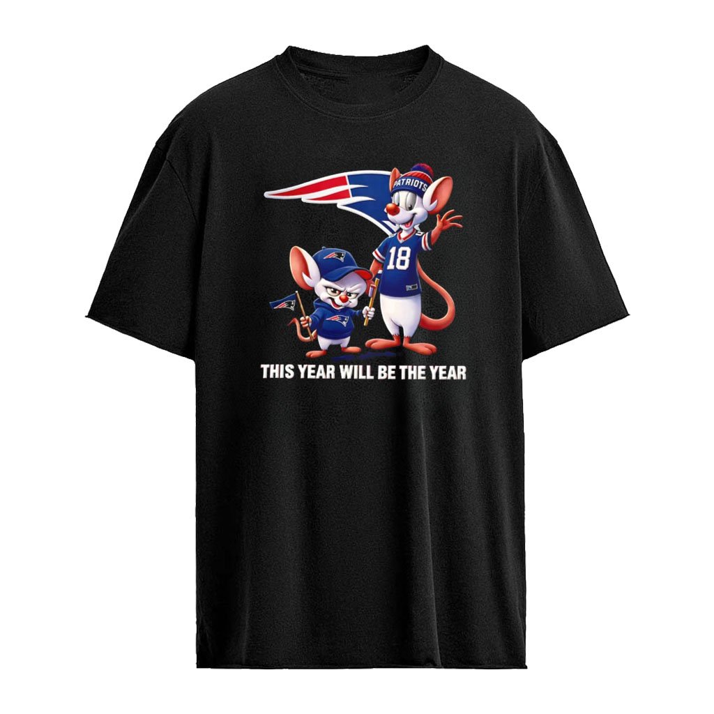 Pinky and the Brain New England Patriots NFL this year will be the year logo shirt