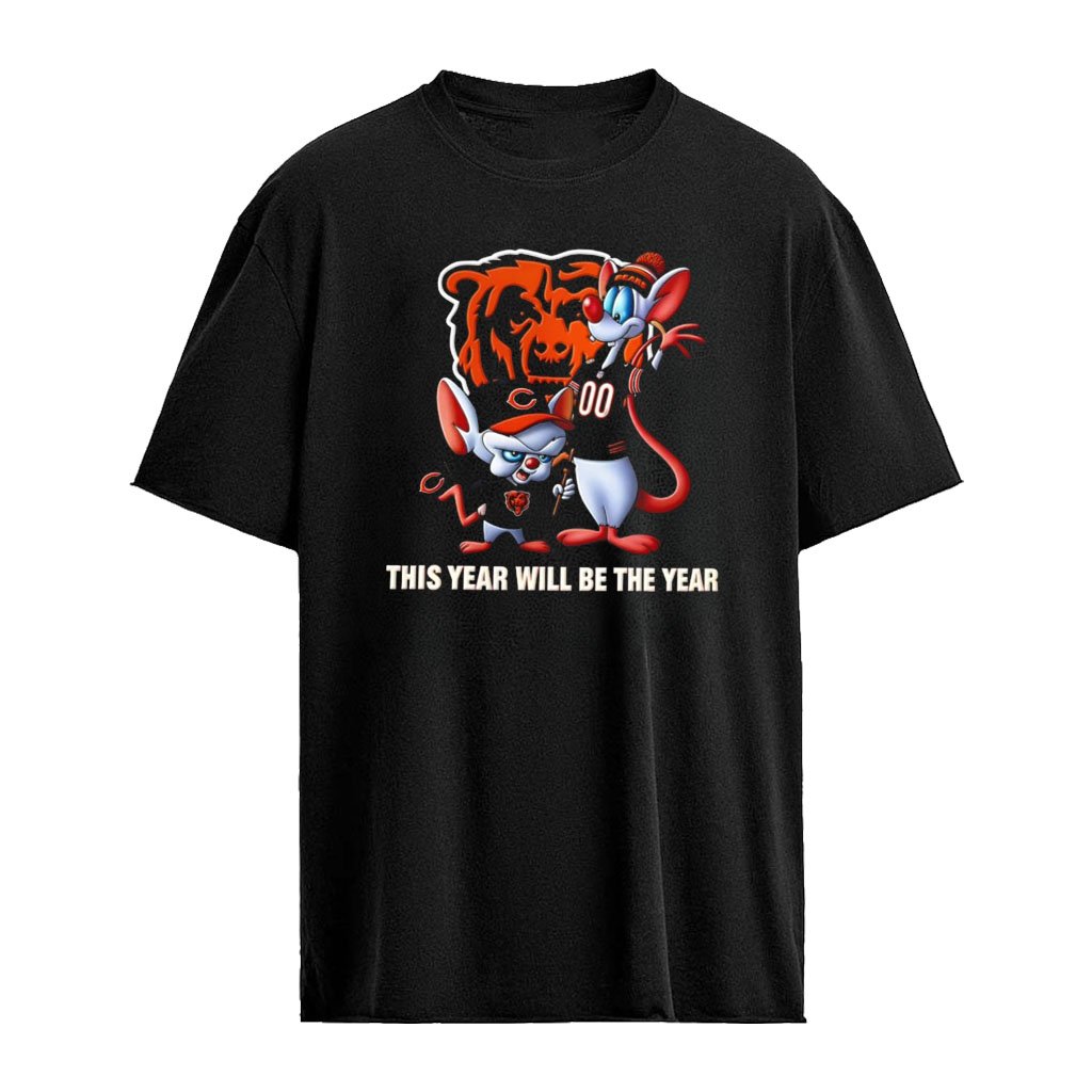 Pinky and the Brain Chicago Bears NFL this year will be the year logo shirt