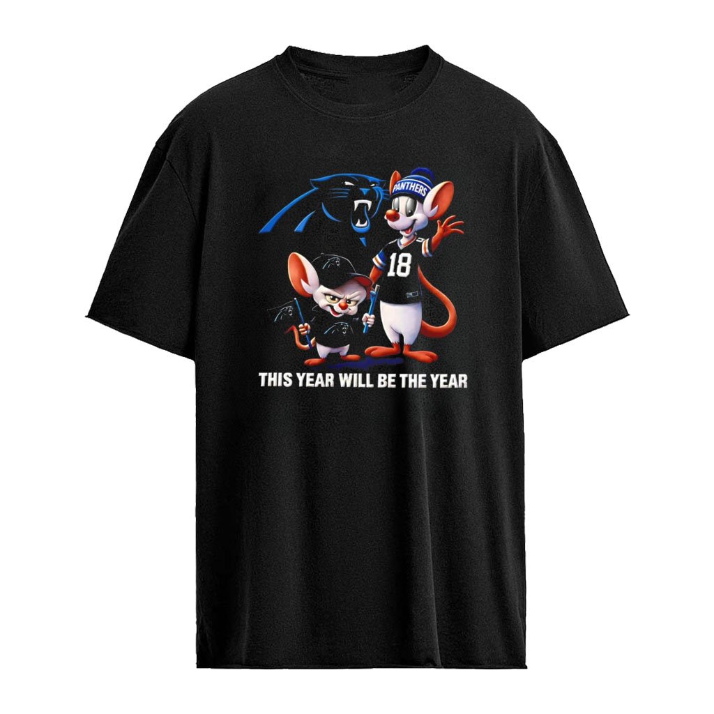 Pinky and the Brain Carolina Panthers NFL this year will be the year logo shirt