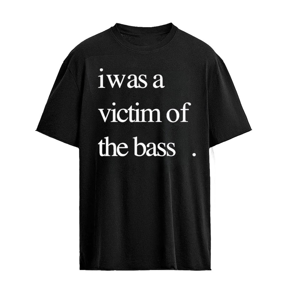 Bassvictim Merch Victim Of The Bass T-Shirt