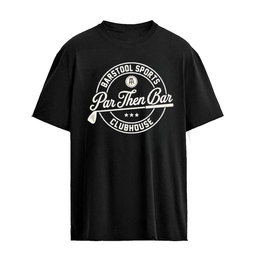 Barstool Sports Par Then Bar T-Shirt