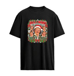 Chit Jay Renshaw All I Want For Christmas Is Do It Lady T-Shirt
