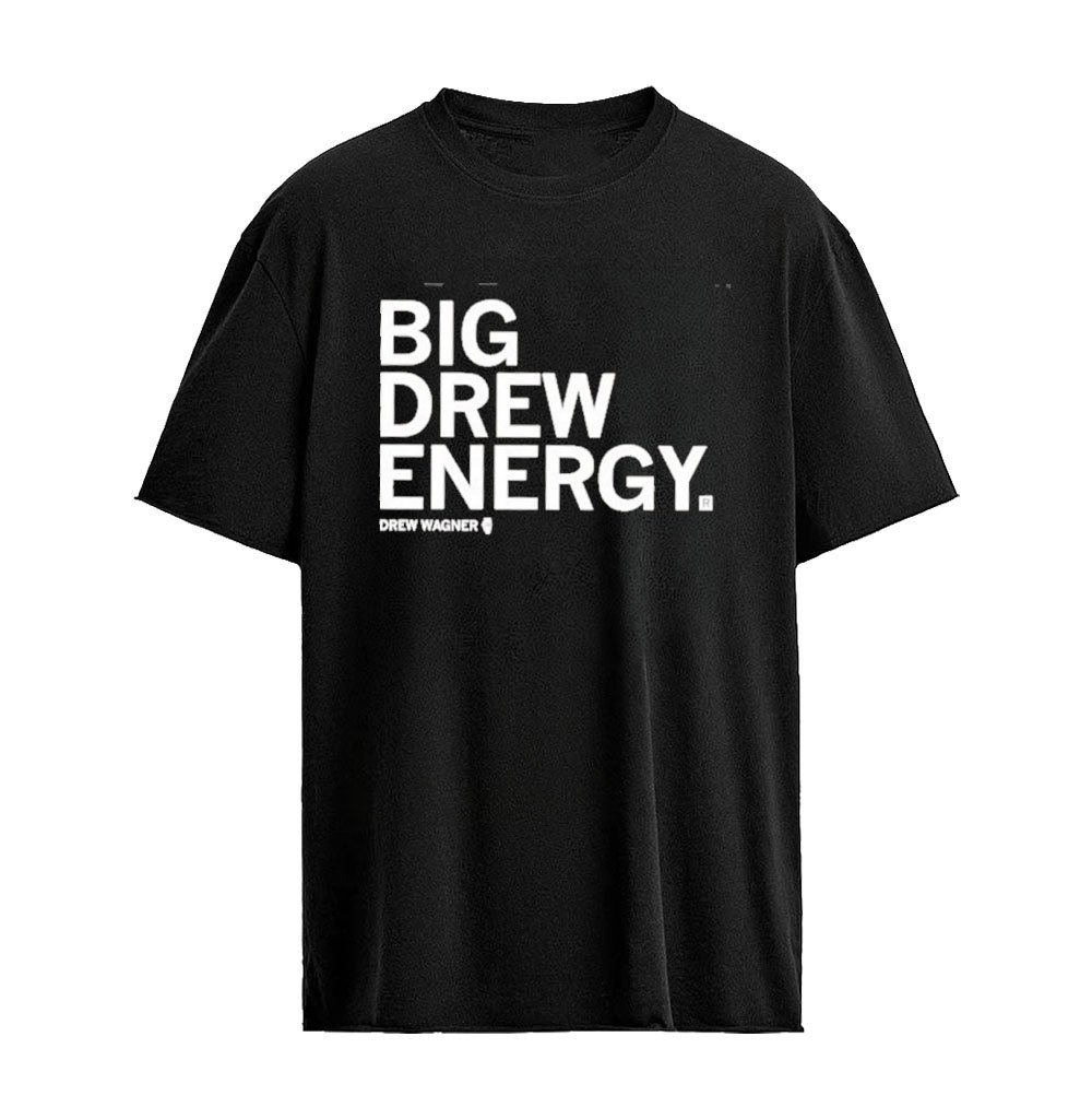 Drew Wagner 19 Northwestern Wildcats NCAA Football Big Drew Energy T-shirt