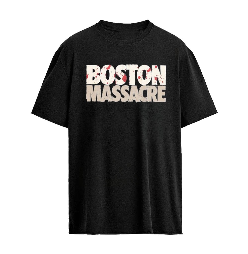 Boston Massacre Bloody T-Shirt