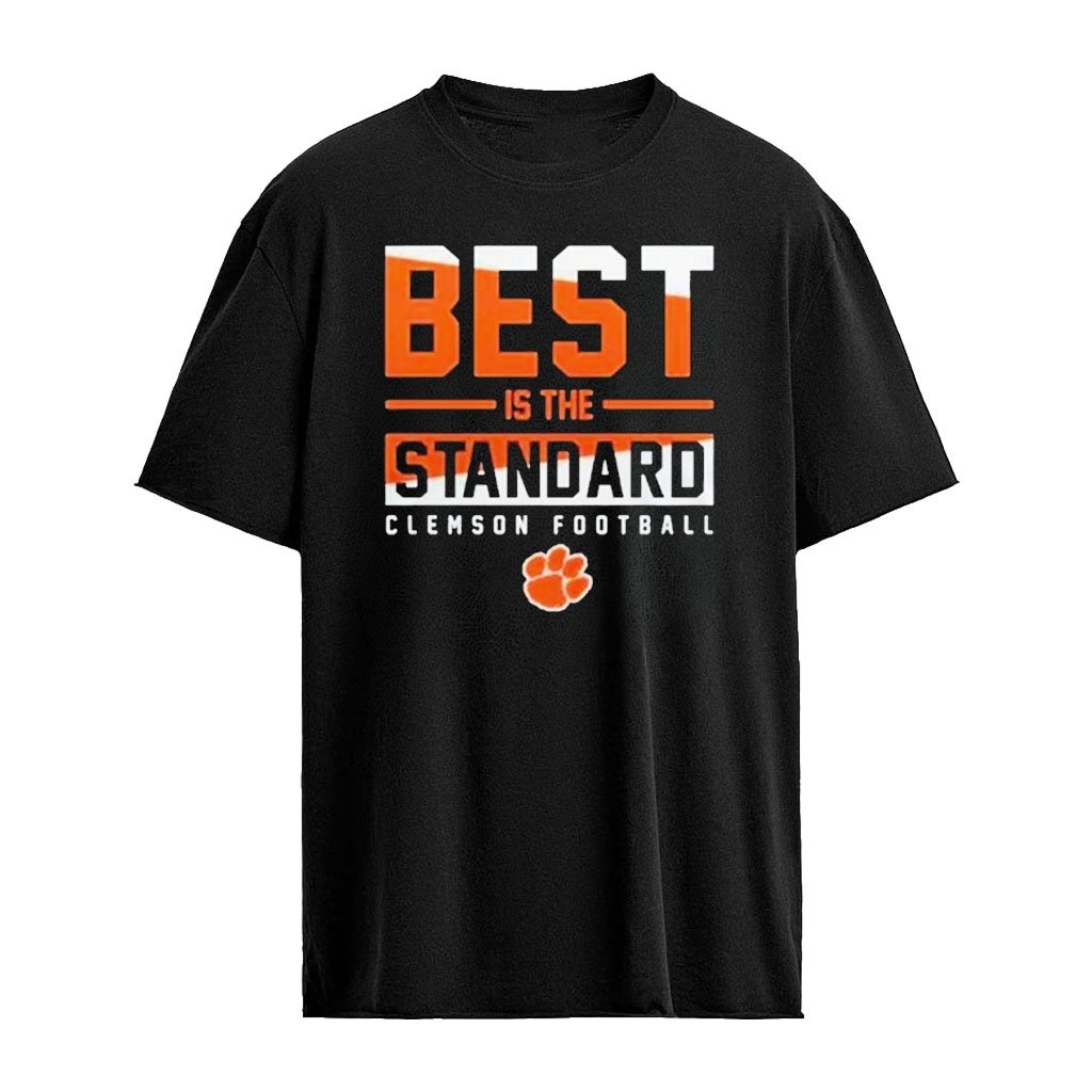 Clemson Tigers Dabo Swinney Best Is The Standard T-Shirt