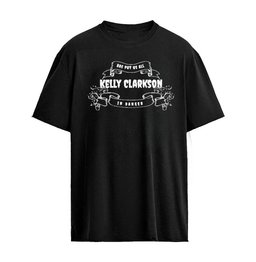 Kelly Clarkson Has Put Us All In Danger T-Shirt