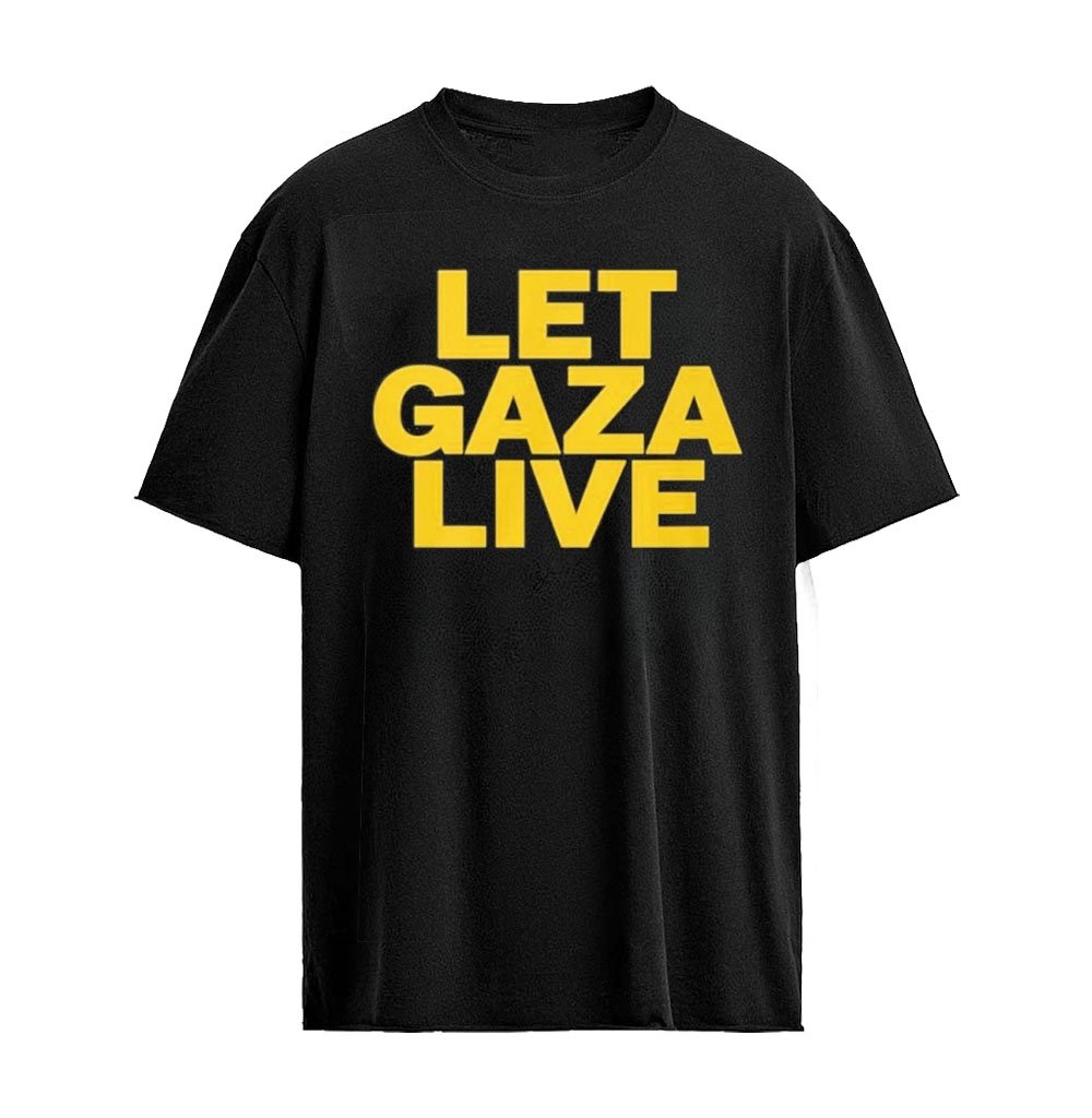 Let Gaza Live Shirt