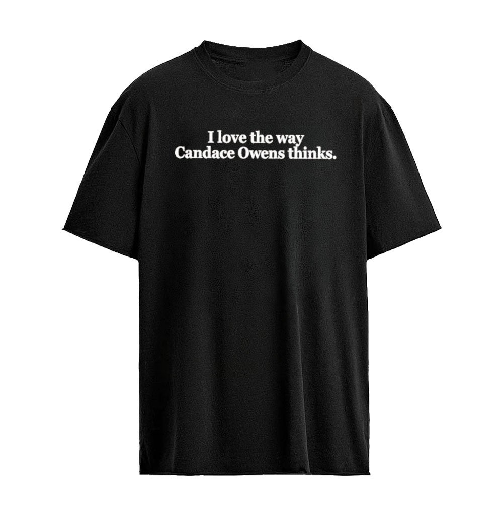 I Love The Way Candace Thinks T-Shirt