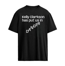 Kelly Clarkson DANGER Quote T-Shirt Funny Pop Culture Music Tee