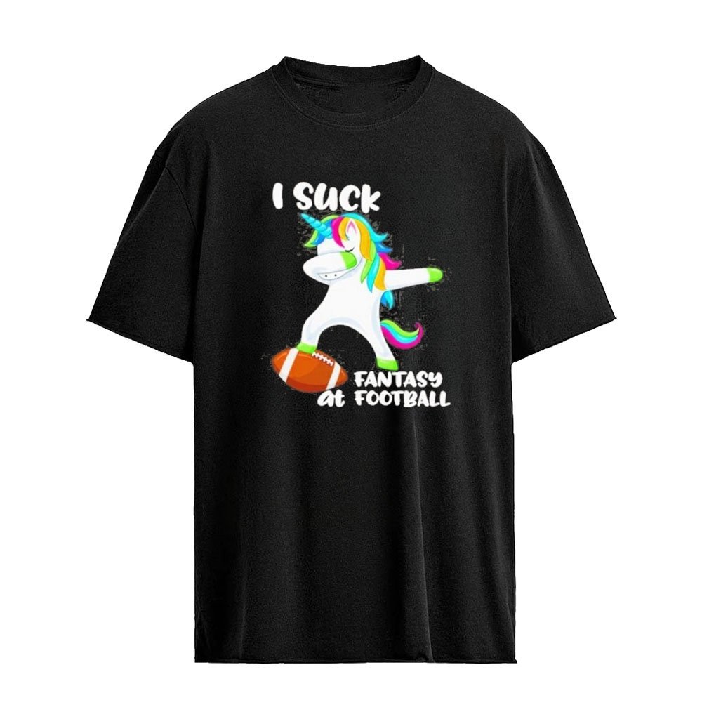 I Suck at Fantasy Football Shirt