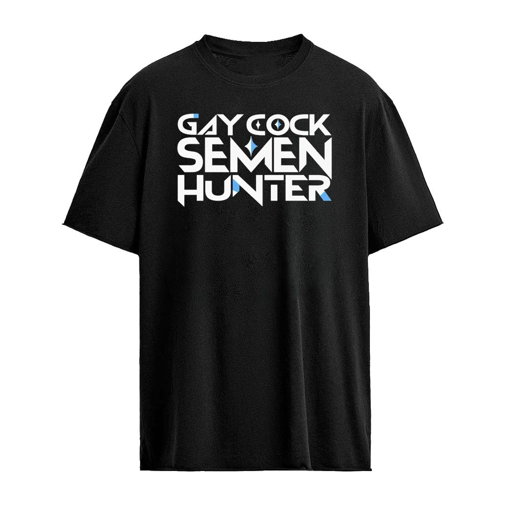 Gay Cock Semen Hunter T-Shirt