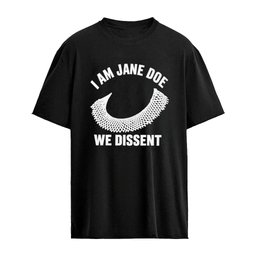 I Am Jane Doe We Dissent 2026 T-Shirt