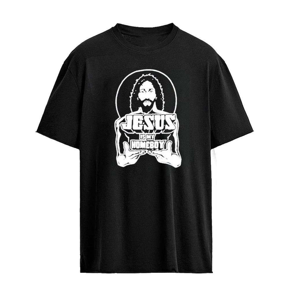 Jesus Is My Homeboy Religious Parody Graphic T-shirt