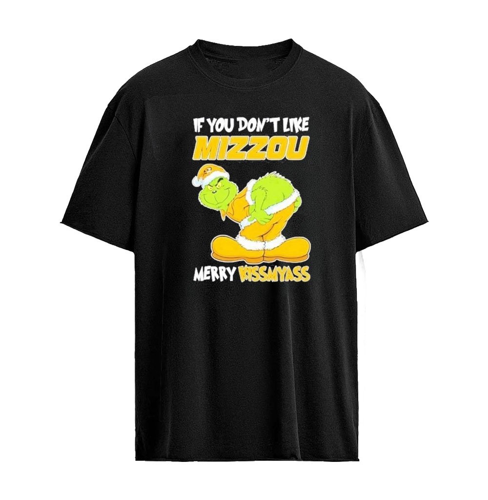 Grinch If You Don’t Like Missouri Tigers Merry Kiss My Ass 2026 Christmas T-shirt