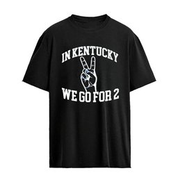In Kentucky We Go for Two T-Shirt