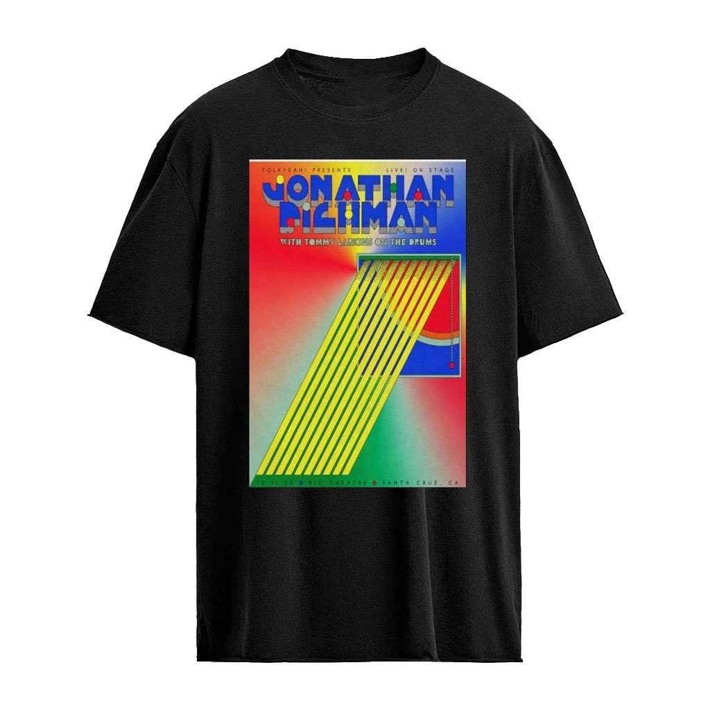 Jonathan Richman December 11 2026 Rio Theatre Santa Cruz Exclusive Live Show Poster T-Shirt