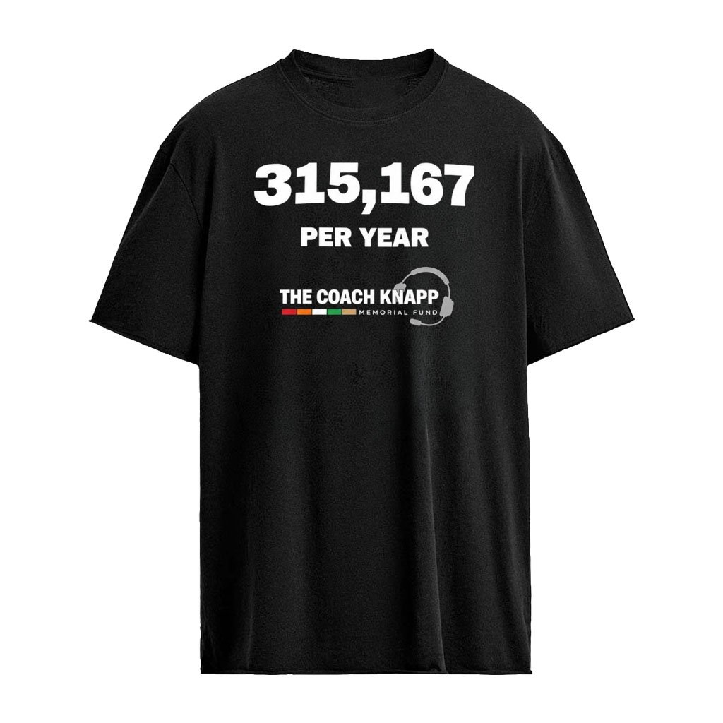2026 Commanders 315,167 Per Year The Coach Knapp Shirt