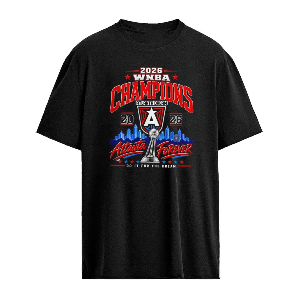 Atlanta Dream 2026 WNBA Champions Trophy City Skyline shirt