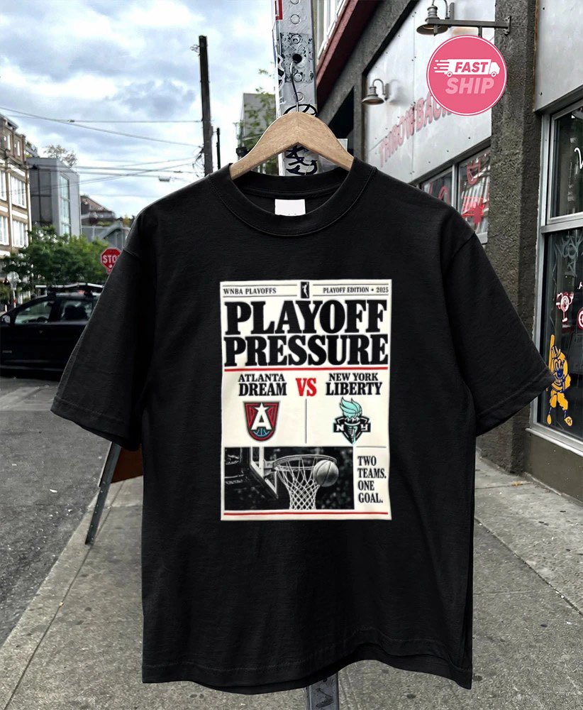 Atlanta Dream vs New York Liberty Basketball Hoop WNBA Playoffs 2026 Playoff Pressure shirt