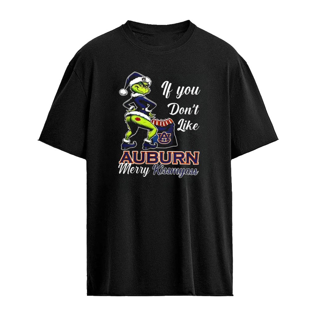 Auburn Tigers Grinch if you don’t like Auburn Merry Kissmyass Christmas shirt